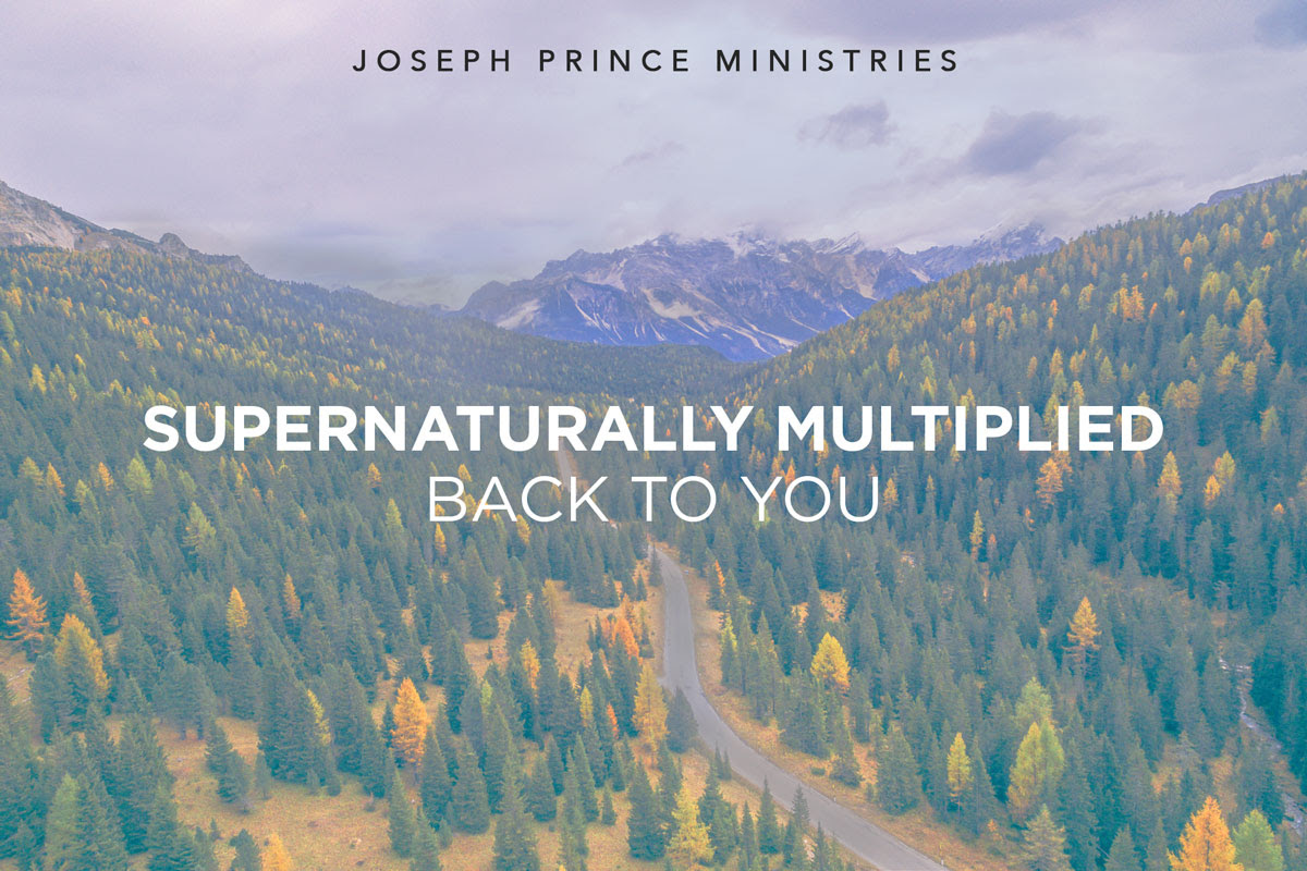 supernaturally multiplied back to you