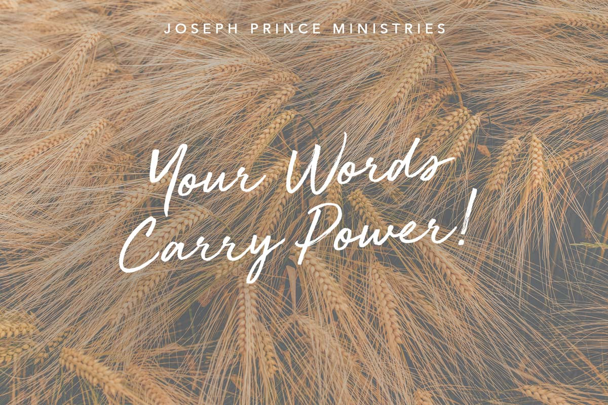 your words carry power