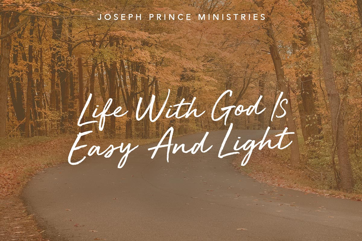 life with God is easy and light