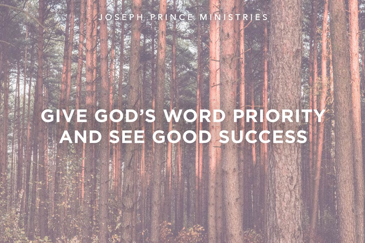 Give God's word priority and see good success