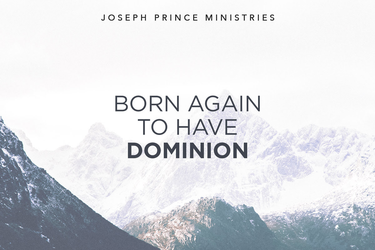 Born again to have dominion