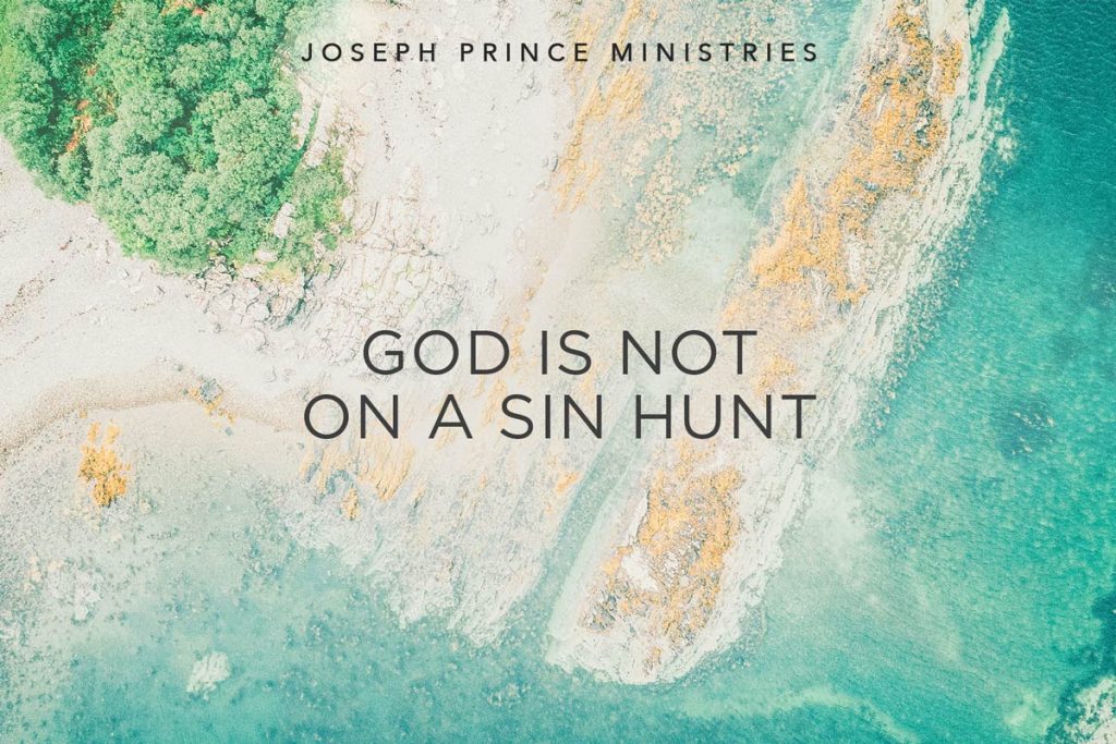 God Is Not On A Sin Hunt