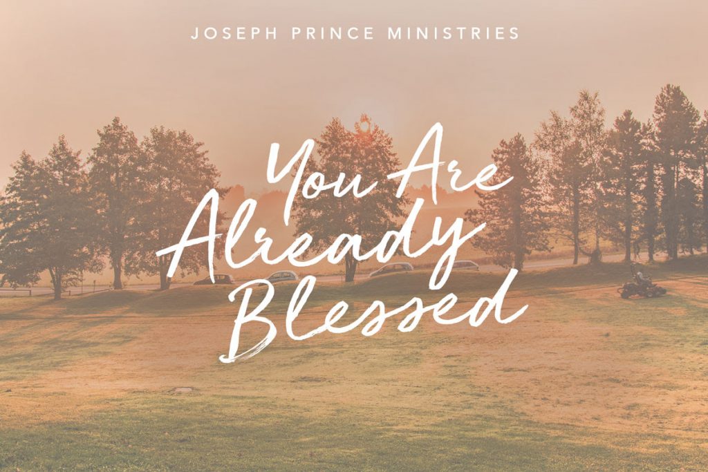 You Are Already Blessed