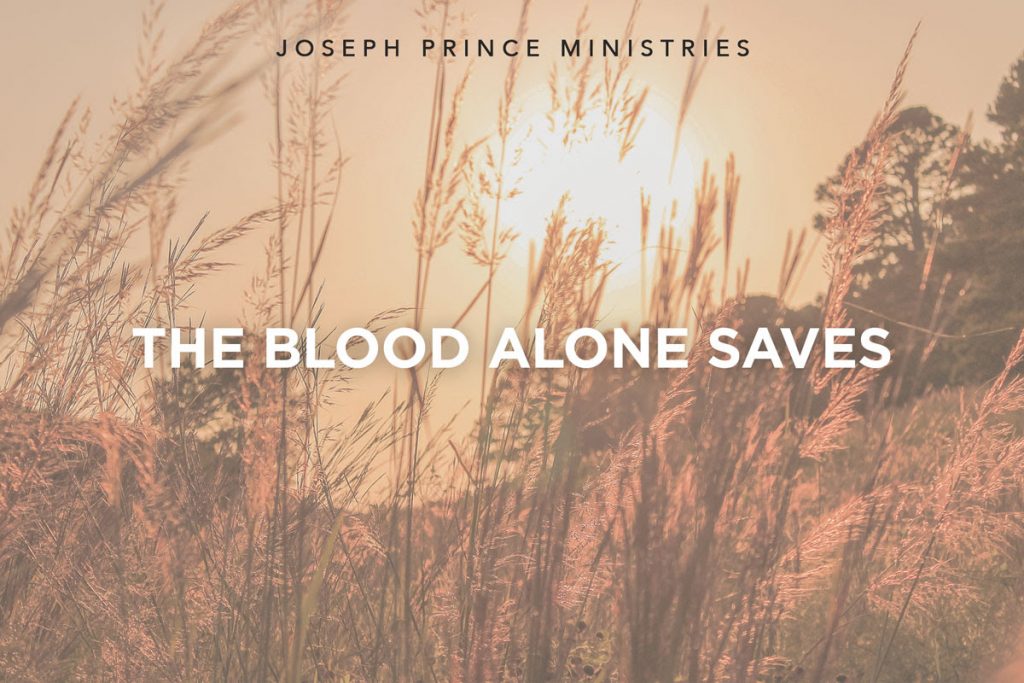 The Blood Alone Saves