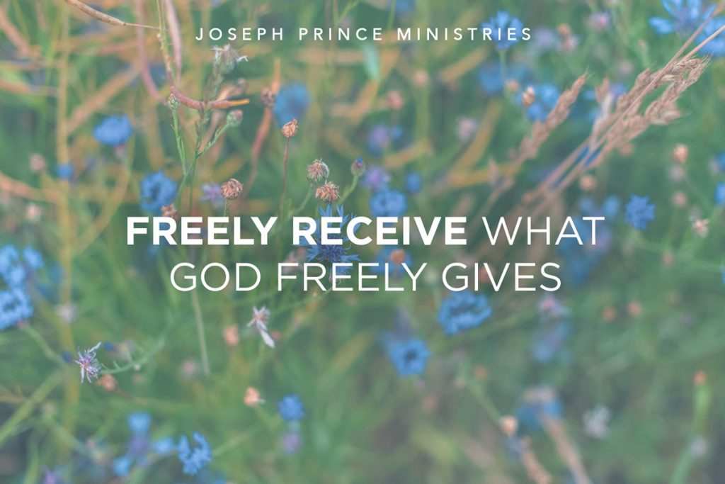 Freely Receive What God Freely Gives