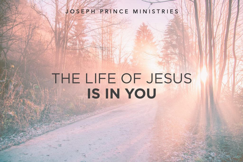 The Life Of Jesus Is In You