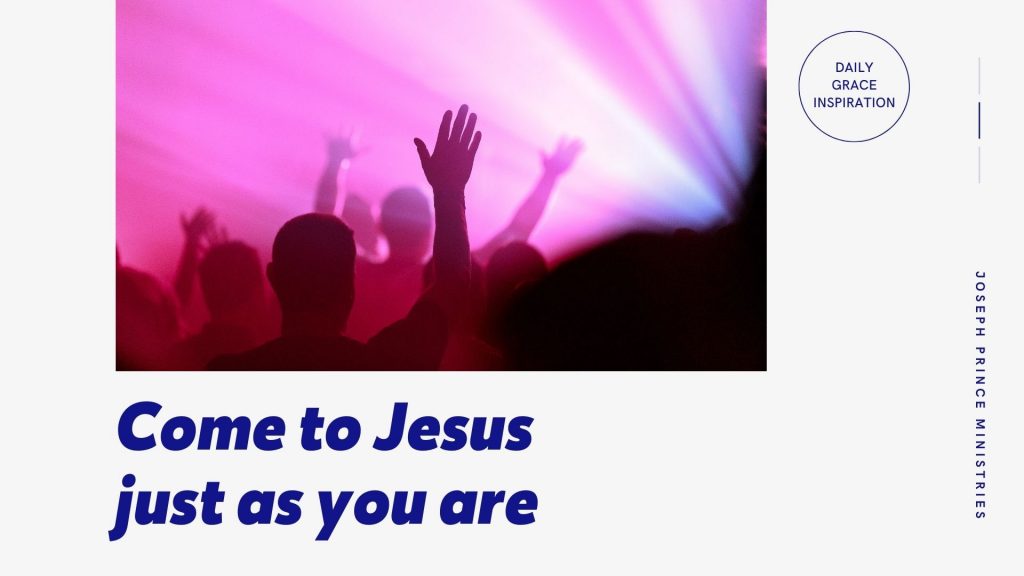 Come to Jesus Just As You Are