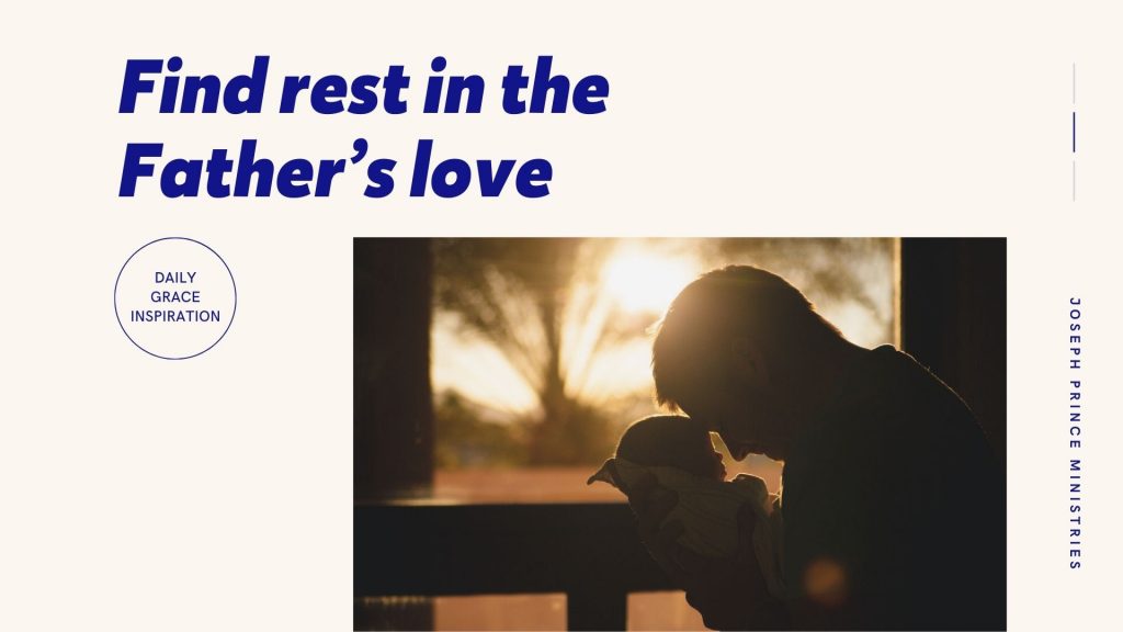 Find Rest in the Father’s Love