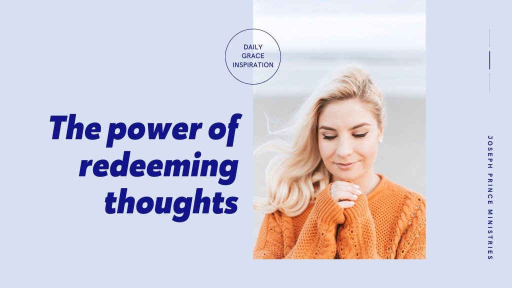 The Power of Redeeming Thoughts