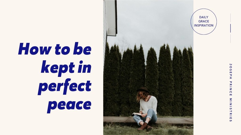 How to Be Kept in Perfect Peace