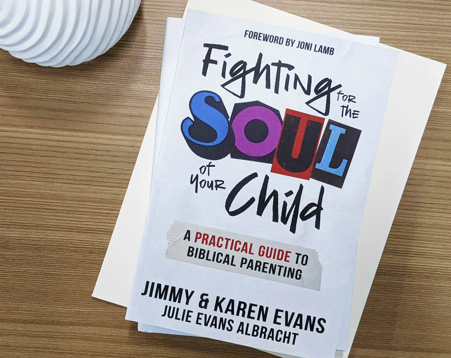 Fighting for the soul of your child - a practical guide to biblical parenting